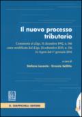 Il nuovo processo tributario: commento al d.lgs. 31 dicembre 1992, n. 546, come modificato dal d.lgs. 24 settembre 2015, n. 156 in vigore dal 1° gennaio 2016