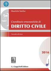 Coordinate ermeneutiche di diritto civile. Aggiornamento 2017. Con aggiornamento online