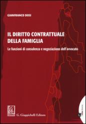 Il diritto contrattuale della famiglia: Le funzioni di consulenza e negoziazione dell'avvocato