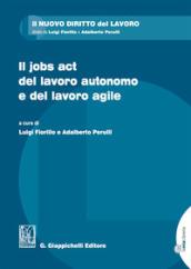 Il jobs act del lavoro autonomo e del lavoro agile