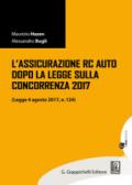 L'assicurazione RC auto dopo la legge sulla concorrenza 2017 (legge 4 agosto 2017, n. 124). Con aggiornamento online