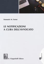 LE NOTIFICAZIONI A CURA DELL'AVVOCATO