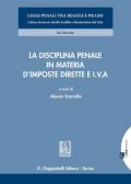 La disciplina penale in materia d'imposte dirette e I.V.A.