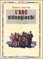 L'ABC dei videogiochi