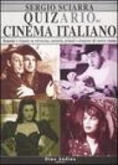 Quizario del cinema italiano. Domande e risposte su retroscena, curiosità, primati e stranezze del nostro cinema