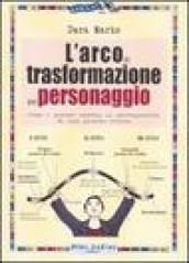 L'arco di trasformazione del personaggio