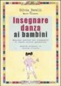 Insegnare danza ai bambini. Ediz. illustrata