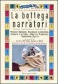 La bottega dei narratori. Storie, laboratori e metodi di: Marco Baliani, Ascanio Celestini, Laura Curino, Marco Paolini, Gabriele Vacis