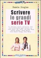 Scrivere le grandi serie Tv