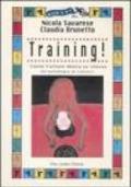 Training! Come l'attore libera se stesso