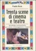 Trenta scene di cinema e teatro