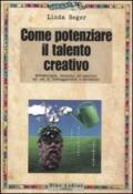 Come potenziare il talento creativo