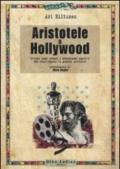 Aristotele a Hollywood. Ovvero come creare i meccanismi emotivi che coinvolgono il grande pubblico