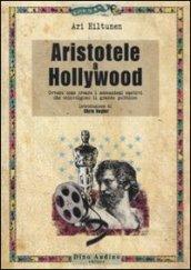 Aristotele a Hollywood. Ovvero come creare i meccanismi emotivi che coinvolgono il grande pubblico