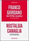 Nostalgia canaglia. Perché la politica torni passione. Gli errori che non dobbiamo ripetere