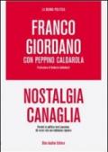 Nostalgia canaglia. Perché la politica torni passione. Gli errori che non dobbiamo ripetere