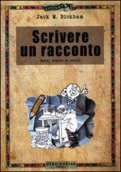 Scrivere un racconto. Metodi, tecniche ed esercizi