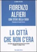 La città che non c'era. Un racconto molto personale del processo che ha rilanciato l'immagine e lo sviluppo di Torino
