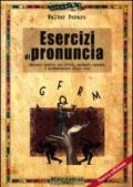 Esercizi di pronuncia. Manuale pratico per attori, insegnanti, speaker e professionisti della voce