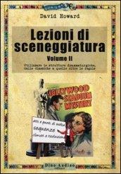 Lezioni di sceneggiatura. 2.Utilizzare le strutture drammaturgiche, dalle classiche a quelle oltre le regole