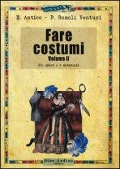 Fare costumi. 2.Gli spazi e i materiali