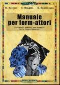 Manuale per form-attori. Strumenti pratici per-formare nelle organizzazioni