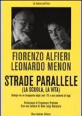 Strade parallele (la scuola, la vita). Dialogo tra un insegnante degli anni '70 e uno studente di oggi