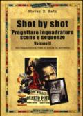 Shot by shot. Progettare inquadrature, scene e sequenze. 2.Dall'inquadratura fissa a quella in movimento