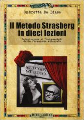 Il metodo Strasberg in dieci lezioni. Introduzione ai fondamentali della formazione attoriale