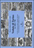 Vedute di Torino tra '600 e '700. L'antico fascino della capitale sabauda in un'antologia di stampe d'epoca