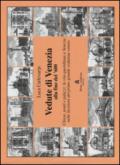Vedute di Venezia alla fine del '600. Chiese, ponti e palazzi: la vita quotidiana a Venezia nelle incisioni del primo grande vedutista veneto