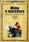 Mimo e maschera. Teoria, tecnica e pedagogia teatrale tra mimo corporeo e commedia dell'arte