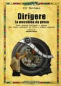 Dirigere la macchina da presa. Come girare dialoghi e azione per «dare energia» al film e creare empatia