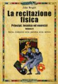 La recitazione fisica. Vol. 2: Dalla clowneria alla caricatura al burlesque