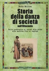 Storia della danza di società nell'Ottocento. Dalla quadriglia al valzer alla polka alla mazurka fino al ragtime