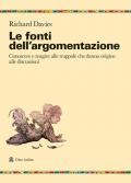 Le fonti dell'argomentazione. Conoscere e reagire alle trappole che danno origine alle discussioni