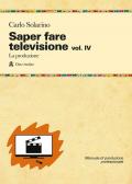 Saper fare televisione. Vol. 4: produzione, La.