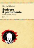 Scrivere il perturbante. Modelli, tecniche, strategie