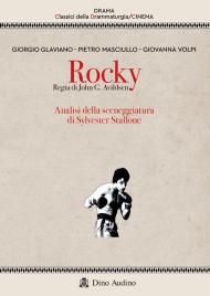 Rocky. Regia di John G. Avildsen. Analisi della sceneggiatura di Sylvester Stallone