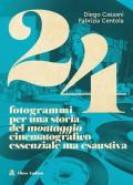 24 fotogrammi per una storia del montaggio cinematografico