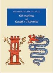 Gli emblemi dei Guelfi e Ghibellini