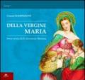 Della Vergine Maria. Breve storia della devozione mariana