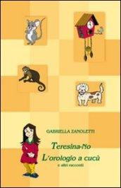 Teresina. No l'orologio a cucù e altri racconti