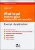 Mathcad. Matematica e modelli tematici. Esempi, applicazioni