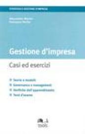 Gestione d'impresa. Casi ed esercizi