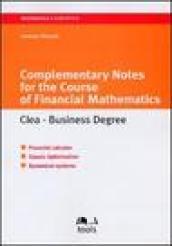 Complementary Notes for the Course of Financial Mathematics. Clea-Business Degree