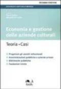 Economia e gestione delle aziende culturali. Teoria, caso. Progettare gli assetti istituzionali, amministrazioni pubbliche e aziende private, biblioteche pubbliche..