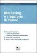 Marketing e creazione di valore. Processi di relazione: customer satisfaction, customer relationship management, processi di misurazione...