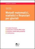 Metodi matematici, statistici e finanziari per giuristi. Il calcolo finanziario. Introduzione al calcolo differenziale.