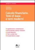 Calcolo finanziario. Temi di base e temi moderni